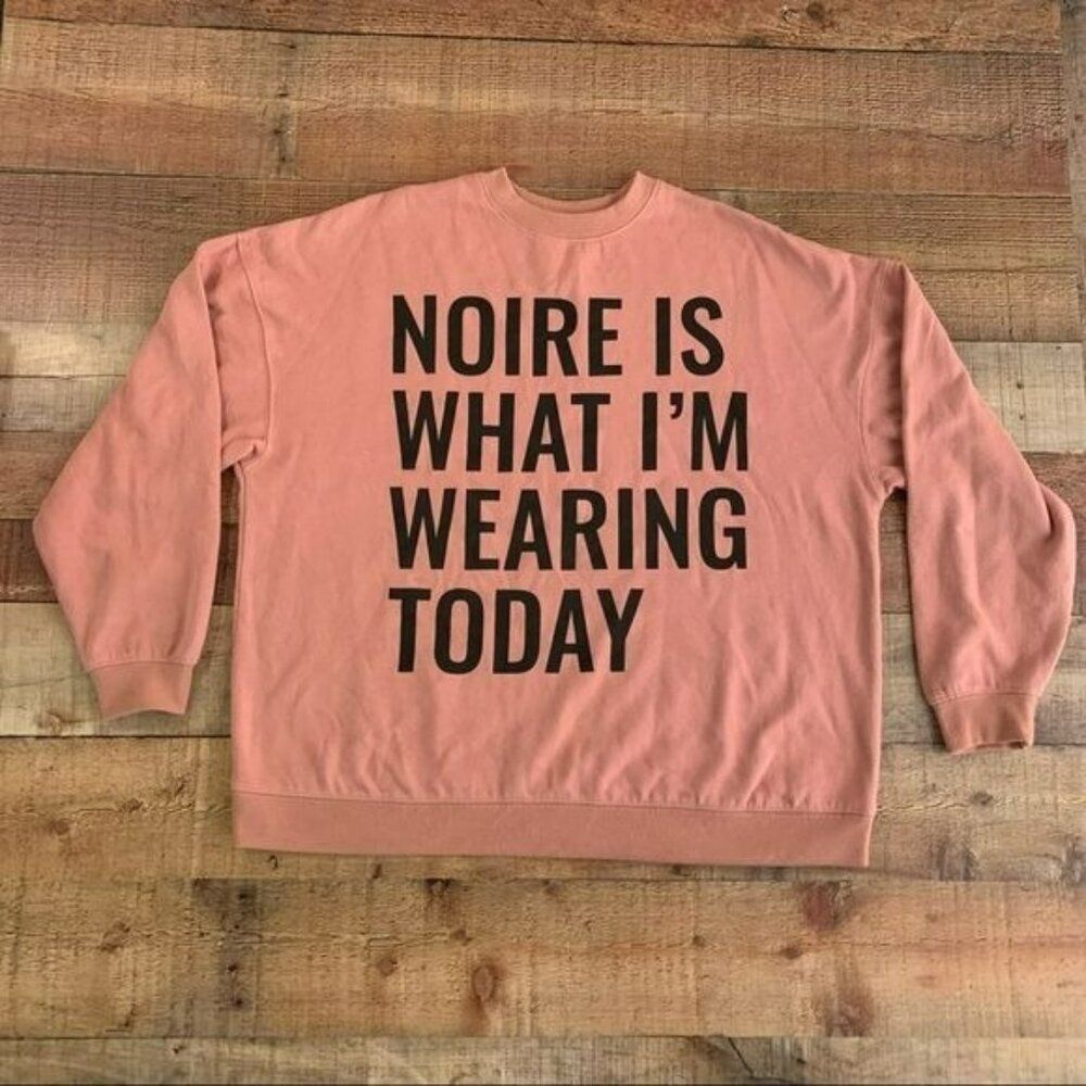 Jolie Noire women's size large pink crew neck sweatshirt pull over funny saying